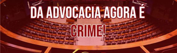 VITÓRIA DA ADVOCACIA: Congresso derruba veto presidencial e violação das prerrogativas agora é crime!
